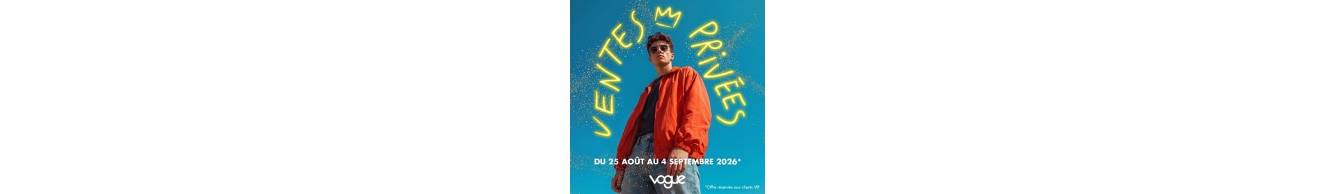 Ventes Privées Homme VIP - Du 25 août au 4 sept | Vogue